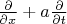 $\frac{\partial }{\partial x}+a\frac{\partial}{\partial t}$