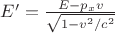 $E' = \frac{E - p_x v}{\sqrt{1-v^2/c^2}}$