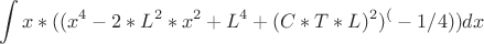 $$\int\(x*((x^4-2*L^2*x^2+L^4+(C*T*L)^2)^(-1/4))dx  $$