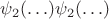 $\psi_2(\ldots)\psi_2(\ldots)$