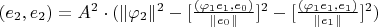 $(e_2, e_2) = A^2 \cdot ( \| \varphi_2 \|^2 - [\frac{(\varphi_1 e_1, e_0)}{\|e_0\|}]^2 - [\frac{(\varphi_1 e_1, e_1)}{\|e_1\|}]^2 ) 
$