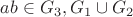 $ab \in G_3, G_1 \cup G_2$ $ab \in G_3, G_1 \cup G_2$