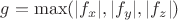 $g=\max(|f_x|,|f_y|,|f_z|)$