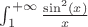 $ \int_1^{+\infty} {\sin^2(x) \over x} $