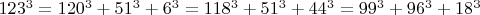 $123^3=120^3+51^3+6^3=118^3+51^3+44^3=99^3+96^3+18^3$