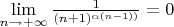 $\lim\limits_{n\to+\infty}\frac{1}{(n+1)^\(\alpha (n-1))}}= 0$