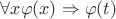 $\forall x\varphi(x)\Rightarrow\varphi(t)$