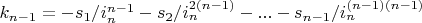 $k_{n-1}=-s_1/i_n^{n-1}-s_2/i_n^{2 (n-1)}-...-s_{n-1}/i_n^{(n-1) (n-1)}$