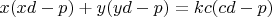 $x(xd-p)+y(yd-p)=kc(cd-p)