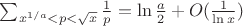 \sum_{x^{1/a}<p<\sqrt x }\frac 1p =\ln\frac a2+O(\frac1{\ln x})$