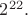 $2^{22}.$
