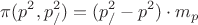 % MathType!MTEF!2!1!+-
% feaafiart1ev1aaatCvAUfeBSjuyZL2yd9gzLbvyNv2CaerbuLwBLn
% hiov2DGi1BTfMBaeXatLxBI9gBaerbd9wDYLwzYbItLDharqqtubsr
% 4rNCHbGeaGqiVu0Je9sqqrpepC0xbbL8F4rqqrFfpeea0xe9Lq-Jc9
% vqaqpepm0xbba9pwe9Q8fs0-yqaqpepae9pg0FirpepeKkFr0xfr-x
% fr-xb9adbaqaaeGaciGaaiaabeqaamaabaabaaGcbaGaeqiWdaNaai
% ikaiaadchadaahaaWcbeqaaiaaikdaaaGccaGGSaGaamiCamaaDaaa
% leaacaGGVaaabaGaaGOmaaaakiaacMcacqGH9aqpcaGGOaGaamiCam
% aaDaaaleaacaGGVaaabaGaaGOmaaaakiabgkHiTiaadchadaahaaWc
% beqaaiaaikdaaaGccaGGPaGaeyyXICTaamyBamaaBaaaleaacaWGWb
% aabeaaaaa!4A62!
\[
\pi (p^2 ,p_/^2 ) = (p_/^2  - p^2 ) \cdot m_p 
\]