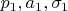 $p_{1},a_{1},\sigma_{1} $