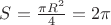 $S=\frac{\pi R^2}{4}=2\pi$