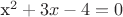 x^2+3x-4=0