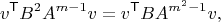 $$v^{\mathsf T}B^2A^{m-1}v = v^{\mathsf T}BA^{m^2-1}v,$$
