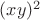 $(x y)^2$