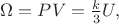 $\Omega=PV=\frac{k}{3}U,$