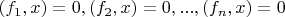 $(f_1,x) = 0, (f_2,x) = 0, ..., (f_n,x) = 0$