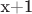 x+1