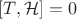 $[T,\mathcal H]=0$