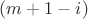 $(m+1-i)$