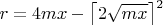 $$r=4mx-\left\lceil{2\sqrt{mx}}\right\rceil^2$$