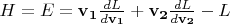 $H=E=\mathbf{v_1}\frac{dL}{d\mathbf{v_1}}+\mathbf{v_2}\frac{dL}{d\mathbf{v_2}}-L$