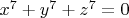 $x^7+y^7+z^7=0$