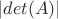 $|det (A)|$