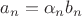 $a_n = \alpha_n b_n$