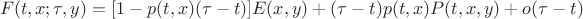 $$
F(t, x ; \tau, y)=[1-p(t, x)(\tau-t)] E(x, y)+(\tau-t) p(t, x) P(t, x, y)+o(\tau-t)
$$