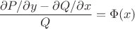 $$\dfrac {\partial P/\partial y-\partial Q/\partial x}{Q}=\Phi (x)$$ $$\dfrac {\partial P/\partial y-\partial Q/\partial x}{Q}=\Phi (x)$$