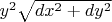 $\[y^2 \sqrt {dx^2  + dy^2 } \]$