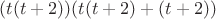 $(t(t+2))(t(t+2)+(t+2))$