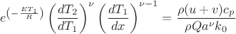 $$
e^{\left(-\frac{ET_1}{R}\right)}\left(\dfrac{dT_2}{dT_1}\right)^{\nu}
\left(\dfrac{dT_1}{dx}\right)^{\nu-1}=\dfrac{\rho(u+v)c_p}{\rho Q a^\nu k_0}
$$