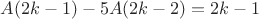 $A(2k-1)-5A(2k-2)=2k-1$