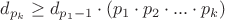 $\displaystyle d_{p_{k}} \ge d_{p_1-1}\cdot \left(p_1 \cdot p_2 \cdot ... \cdot p_{k}\right)$