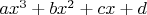$a x^3 + b x^2 + cx + d$