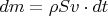 $\[dm = \rho Sv \cdot dt\]$