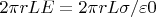 $2\pi rLE=2\pi rL\sigma/\varepsilon0$