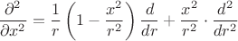 $$\frac{\partial^2}{\partial x^2} = \frac{1}{r}\left(1 - \frac{x^2}{r^2}\right)\frac{d}{dr} + \frac{x^2}{r^2}\cdot\frac{d^2}{dr^2}$$