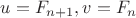 $u=F_{n+1},v=F_n$