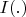 $I(.)$