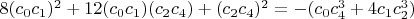 $8 (c_0 c_1)^2+12 (c_0 c_1)(c_2 c_4)+(c_2 c_4)^2=-(c_0 c_4^3+4 c_1 c_2^3)$
