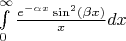 $\int \limits_{0}^{\infty} \frac{e^{-\alpha x} \sin^2 (\beta x)}{x} dx$