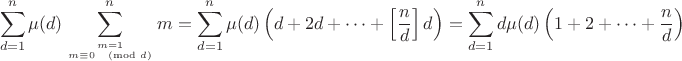 $$\sum \limits_{d=1}^{n}\mu(d)\sum\limits_{m=1 \atop {m\equiv 0 \pmod d}}^{n}m=\sum \limits_{d=1}^{n}\mu(d)\left(d+2d+\dots+\left[\frac{n}{d}\right]d\right)=\sum \limits_{d=1}^{n}d\mu(d)\left(1+2+\dots+\frac{n}{d}\right)$$