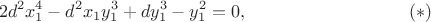 $$
 2d^2x_1^4-d^2x_1y_1^3+dy_1^3-y_1^2=0,
\eqno(*)
$$