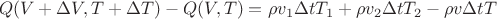 $$ Q(V+\Delta V, T + \Delta T) - Q(V,T) = \rho v_1\Delta tT_1 + \rho v_2\Delta tT_2 - \rho v\Delta tT$$