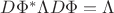 $D\Phi^*\Lambda D\Phi=\Lambda$
